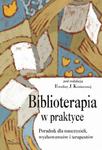 Biblioterapia w praktyce Poradnik dla nauczycieli, wychowawców i terapeutów w sklepie internetowym Wieszcz.pl