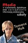 Media w wychowaniu dydaktyce oraz zarządzaniu informacją edukacyjną szkoły w sklepie internetowym Wieszcz.pl