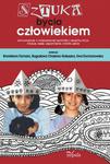 Sztuka bycia człowiekiem Wychowanie a poszukiwanie wartości i sensów życia. Artykuły, eseje, wspomnienia, notatki, szkice w sklepie internetowym Wieszcz.pl