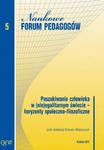 Poszukiwanie człowieka w (nie)egalitarnym świecie horyzonty społeczno filozoficzne Naukowe Forum Pedagogów Olsztyńskiej Szkoły Wyższej im. Józefa Rusieckiego. Tom 5 w sklepie internetowym Wieszcz.pl