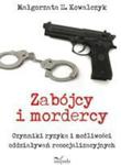 Zabójcy i mordercy. Czynniki ryzyka i możliwości oddziaływań resocjalizacyjnych w sklepie internetowym Wieszcz.pl