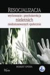 Resocjalizacja wychowanie i psychokorekcja nieletnich niedostosowanych społecznie w sklepie internetowym Wieszcz.pl