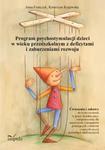 Pedagogika osób niepełnosprawnych. Program psychostymulacji dzieci w wieku przedszkolnym z deficytami i zaburzeniami rozwoju w sklepie internetowym Wieszcz.pl