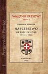 Harcerstwo na Rusi i w Rosji 1913 — 1920 Pamiętnik kresowy. Zeszyt 1 w sklepie internetowym Wieszcz.pl