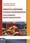 Gimnastyka podstawowa w edukacji wczesnoszkolnej Atlas wybranych ćwiczeń gimnastycznych w sklepie internetowym Wieszcz.pl