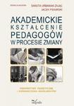 Akademickie kształcenie pedagogów w procesie zmiany Perspektywy teoretyczne i doświadczenia absolwentów w sklepie internetowym Wieszcz.pl