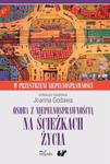 Osoba z niepełnosprawnością na ścieżkach życia Kultura. Społeczeństwo. Terapia. W przestrzeni niepełnosprawności. Tom 2 w sklepie internetowym Wieszcz.pl