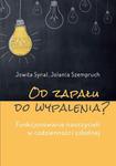 Od zapału do wypalenia? Funkcjonowanie nauczycieli w codzienności szkolnej w sklepie internetowym Wieszcz.pl