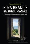 Poza granice niepełnosprawności. Transgresja: uwarunkowania - mechanizmy - efekty w (re)konstrukcjach autobiograficznych osób bez barier w sklepie internetowym Wieszcz.pl