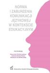 NORMA I ZABURZENIA KOMUNIKACJI JEZYKOWEJ W KONTEKSCIE EDUKACYJNYM w sklepie internetowym Wieszcz.pl