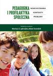 Pedagogika i profilaktyka społeczna. Nowe wyzwania, konteksty, problemy Nowe wyzwania, konteksty, problemy w sklepie internetowym Wieszcz.pl