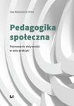 Pedagogika społeczna Pojmowanie aktywności w polu praktyki w sklepie internetowym Wieszcz.pl