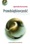 Przedsiębiorczość Przedsiębiorczość. Jako proces współoddziaływania sposobności i intencji przedsiębiorczych w sklepie internetowym Wieszcz.pl