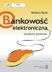 Bankowość elektroniczna studium prawne w sklepie internetowym Wieszcz.pl