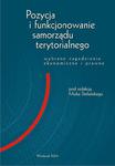 Pozycja i funkcjonowanie samorządu terytorialnego. Wybrane zagadnienia ekonomiczne i prawne w sklepie internetowym Wieszcz.pl