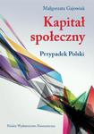 Kapitał społeczny. Przypadek Polski Przypadek Polski w sklepie internetowym Wieszcz.pl