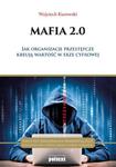 Mafia 2.0 Jak organizacje przestępcze kreują wartość w erze cyfrowej w sklepie internetowym Wieszcz.pl
