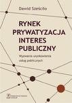 Rynek Prywatyzacja Interes publiczny w sklepie internetowym Wieszcz.pl