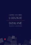 Ludzkie działanie Traktat o ekonomii w sklepie internetowym Wieszcz.pl