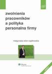 Zwolnienia pracowników a polityka personalna firmy w sklepie internetowym Wieszcz.pl