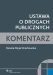 Ustawa o drogach publicznych. Komentarz w sklepie internetowym Wieszcz.pl