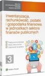 Inwentaryzacja, rachunkowość, podatki i gospodarka finansowa w jednostkach sektora finansów publicznych w sklepie internetowym Wieszcz.pl