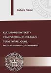 Kulturowe konteksty pielgrzymowania i rozwoju turystyki religijnej. Przykład regionu częstochowskiego w sklepie internetowym Wieszcz.pl