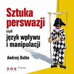 SZTUKA PERSWAZJI, czyli język wpływu i manipulacji w sklepie internetowym Wieszcz.pl