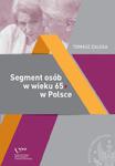 Segment osób w wieku 65+ w Polsce Jakość życia – Konsumpcja– Zachowania konsumenckie w sklepie internetowym Wieszcz.pl