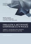 Fiskalizm a aktywność gospodarcza w Polsce. Aspekty ekonomiczno-prawne, granice stosowania, skutki. T. 1. Podatek dochodowy od osób prawnych (CIT) oraz od towarów i usług (VAT). Podstawy prawne i w sklepie internetowym Wieszcz.pl