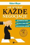 Jak wygrać każde negocjacje Nie podnosząc głosu, nie tracąc zimnej krwi i nie wybuchając gniewem w sklepie internetowym Wieszcz.pl