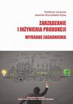 Zarządzanie i inżynieria produkcji. Wybrane zagadnienia w sklepie internetowym Wieszcz.pl