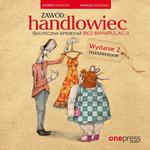 Zawód: handlowiec. Skuteczna sprzedaż bez manipulacji. Wydanie 2 rozszerzone w sklepie internetowym Wieszcz.pl