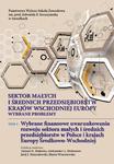 Sektor małych i średnich przedsiębiorstw krajów wschodniej Europy: wybrane problemy. T. 3. Wybrane finansowe uwarunkowania rozwoju sektora małych i średnich przedsiębiorstw w Polsce i krajach Europy w sklepie internetowym Wieszcz.pl