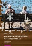 Przywileje w zabezpieczeniu na starość w Polsce w sklepie internetowym Wieszcz.pl