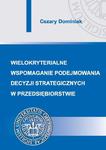 Wielokryterialne wspomaganie podejmowania decyzji strategicznych w przedsiębiorstwie w sklepie internetowym Wieszcz.pl