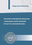 Spójność ekonomiczno-społeczna i konkurencyjność regionów w polityce Unii Europejskiej w sklepie internetowym Wieszcz.pl