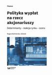 Polityka wypłat na rzecz akcjonariuszy Determinanty – reakcja rynku - ocena w sklepie internetowym Wieszcz.pl