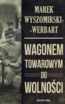 Wagonem towarowym do wolności w sklepie internetowym Wieszcz.pl