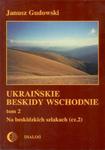 Ukraińskie Beskidy Wschodnie Tom II. Na beskidzkich szlakach. Część 2 w sklepie internetowym Wieszcz.pl