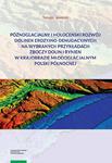 Późnoglacjalny i holoceński rozwój dolinek erozyjno-denudacyjnych na wybranych przykładach zboczy dolin i rynien w krajobrazie młodoglacjalnym Polski Północnej w sklepie internetowym Wieszcz.pl