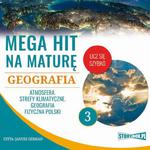 Mega hit na maturę. Geografia 3. Atmosfera. Strefy klimatyczne. Geografia fizyczna Polski w sklepie internetowym Wieszcz.pl