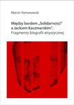 Między bardem "Solidarności" a Jackiem Kaczmarskim. Fragmenty biografii w sklepie internetowym Wieszcz.pl