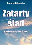 Zatarty ślad. O 10 kwietnia 2010 roku w sklepie internetowym Wieszcz.pl