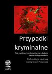 Przypadki kryminalne. Współpraca interdyscyplinarna przy badaniu ciemnej liczby przestępstw Współpraca interdyscyplinarna przy badaniu ciemnej liczby przestępstw w sklepie internetowym Wieszcz.pl