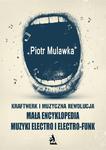 Kraftwerk i muzyczna rewolucja. Mała encyklopedia muzyki electro i electro-funk w sklepie internetowym Wieszcz.pl