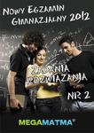 Matematyka-Arkusz egzaminu gimnazjalnego MegaMatma nr 2. Zadania z rozwiązaniami. w sklepie internetowym Wieszcz.pl