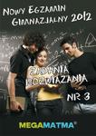 Matematyka-Arkusz egzaminu gimnazjalnego MegaMatma nr 3. Zadania z rozwiązaniami. w sklepie internetowym Wieszcz.pl