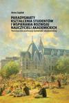 Paradygmaty kształcenia studentów i wspierania rozwoju nauczycieli akademickich Teoretyczne podstawy dydaktyki akademickiej w sklepie internetowym Wieszcz.pl