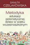 Metodyka edukacji polonistycznej dzieci w wieku wczesnoszkolnym w sklepie internetowym Wieszcz.pl